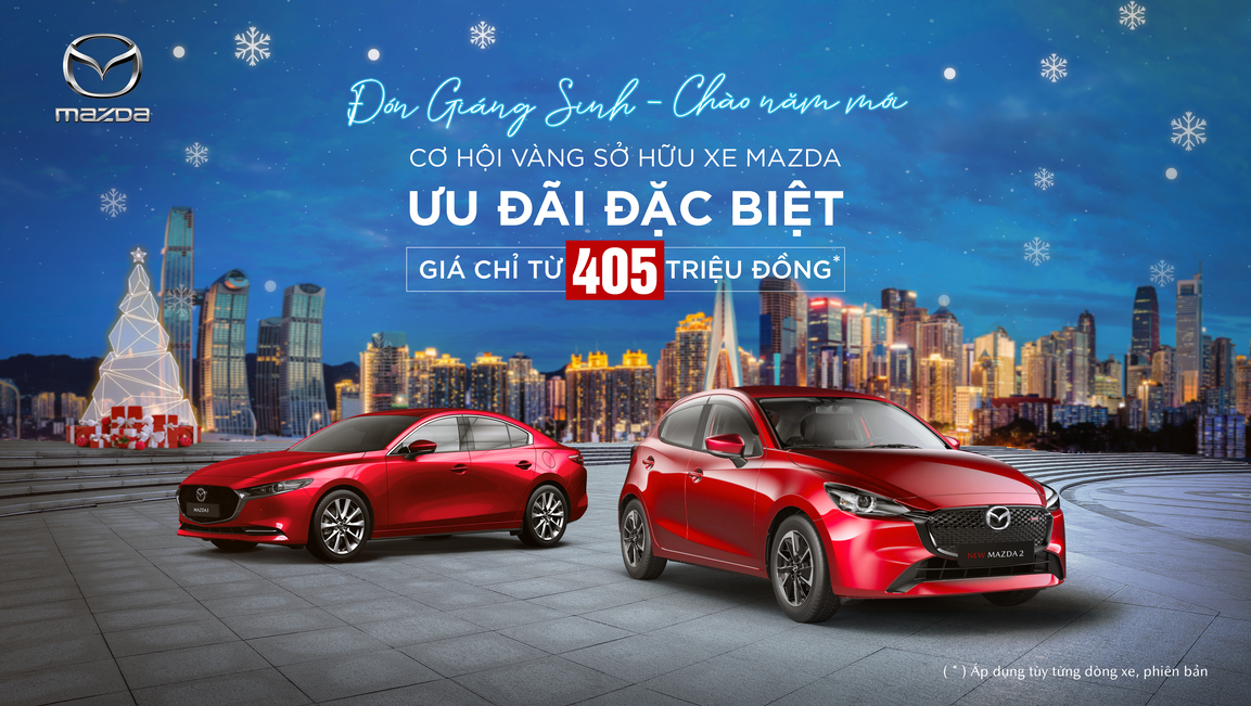 KV MN 1  ĐÓN GIÁNG SINH, CHÀO NĂM MỚI CÙNG CƠ HỘI SỞ HỮU MAZDA GIÁ TỐT NHẤT TRONG NĂ