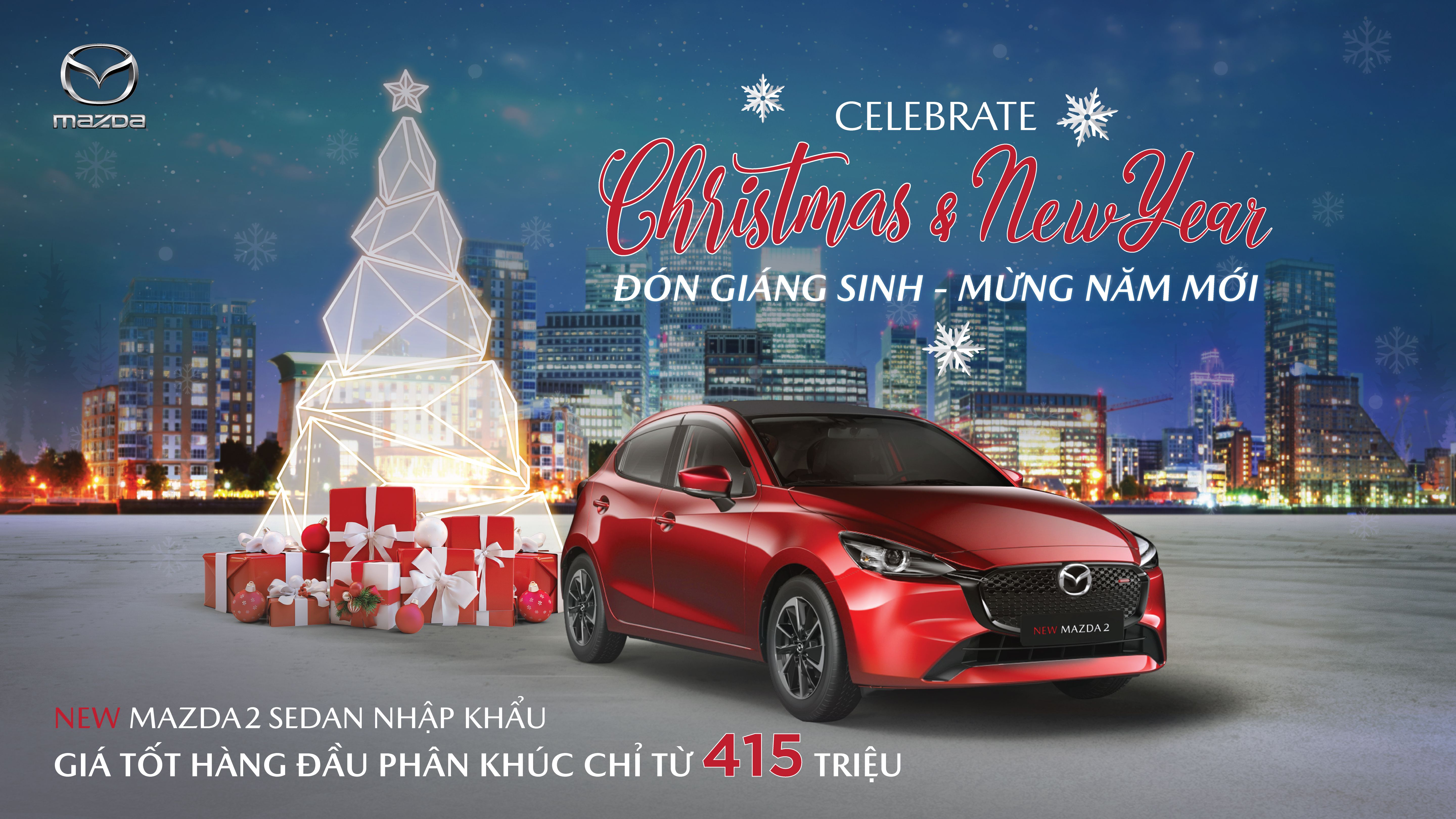 NEW MAZDA2 GIÁNG SINH AN LÀNH - NHẬN NGÀN ƯU ĐÃI