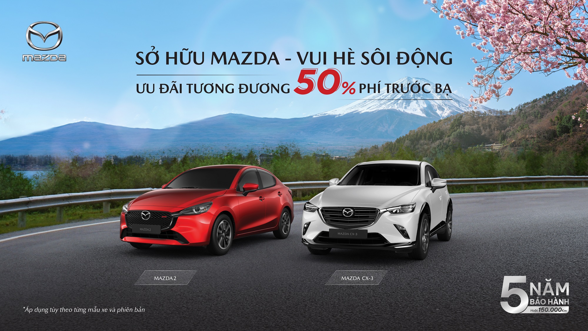 KV LINEUP MAZDA2 VÀ MAZDA CX-3 ƯU ĐÃI GIÁ TƯƠNG ĐƯƠNG 50% PHÍ TRƯỚC BẠ